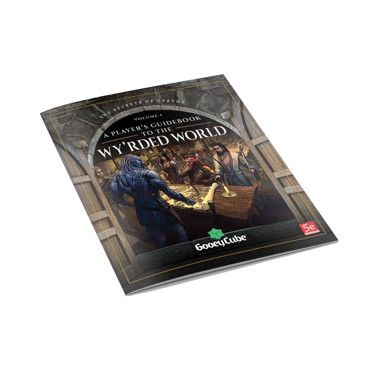 The Secrets of Zyathé Volume 1: A Player's Guidebook to the Wy'rded World