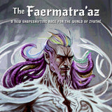 Zyathé Race Guide: Faermatra'az - OSE Version